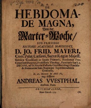 De hebdomade magna, von der Marter-Woche, dissertatio