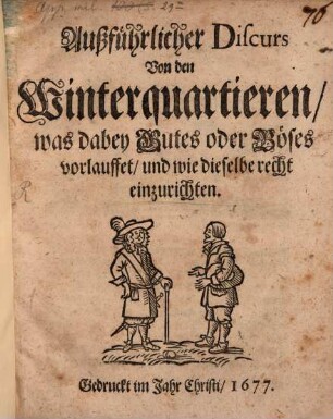 Außführlicher Discurs von den Winterquartieren was dabey Gutes oder Böses vorlauffet und wie dieselbe recht einzurichten