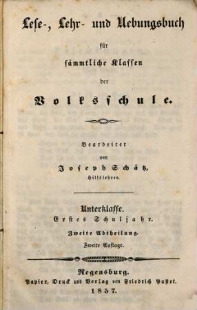 Lehr-, Lese- und Uebungsbuch für sämmtliche Klassen der Volksschule : mit Berücksichtigung der neuen vom königl. Staatsministerium des Innern für Kirchen- und Schulangelegenheiten angeordneten Schreib-weise, 1,2