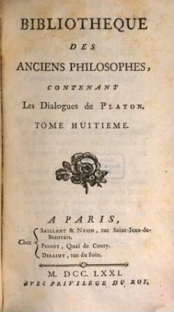 Bibliotheque Des Anciens Philosophes, 8. Contenant Les Dialogues de Platon