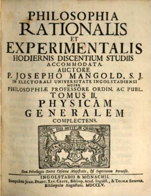 Philosophia Rationalis Et Experimentalis : Hodiernis Discentium Studiis Accommodata, 2. Physicam Generalem Complectens
