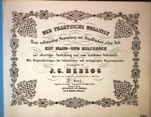 Der praktische Organist : neue vollständige Sammlung von Orgelstücken aller Art ; ein Hand- und Hilfsbuch zur allseitigen Ausbildung und zum kirchlichen Gebrauche ; mit Originalbeiträgen der bekanntesten und vorzüglichsten Orgelcomponisten, 4