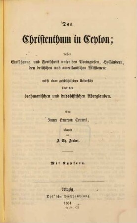 Das Christenthum in Ceylon, dessen Einführung und Fortschritt unter den Portugiesen, Holländern, den britischen und amerikanischen Missionen