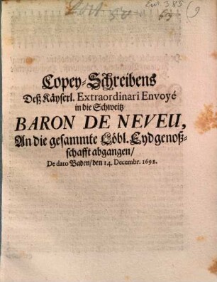 Copia Schreibens des ... Baron Neveu an die gesammte Löbl. Eydgenoßschaft abgangen