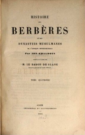 Histoire des Berbères et des dynasties musulmanes de l'Afrique septentrionale : collationné sur plusieurs manuscrits, 4