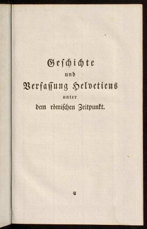 1-205, Geschichte und Verfassung Helvetiens unter dem römischen Zeitpunkt.