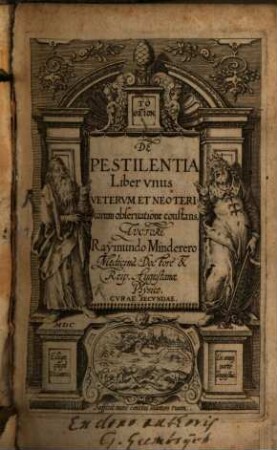 De Pestilentia : Liber vnus ; vetervm Et Neotericorum obseruatione constans