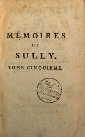 Mémoires De Sully, Principal Ministre De Henri-Le-Grand. 5