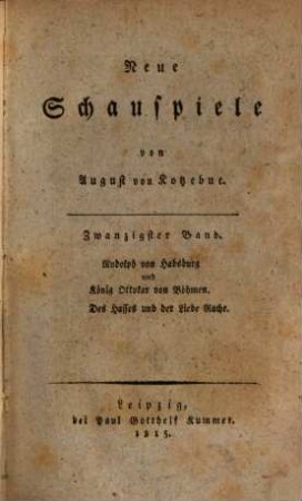 Neue Schauspiele, 20. Rudolph von Habsburg und König Ottokar von Böhmen, Des Hasses und der Liebe Rache