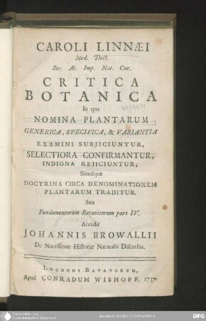 Critica botanica : in qua nomina plantarum generica, specifica, & variantia examini subjiciuntur, selectiora confirmantur, indigna rejiciuntur ; Simulque doctrina circa denominationem plantarum traditur ; seu fundamentorum botanicorum pars IV