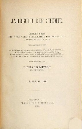 Jahrbuch der Chemie : Bericht über d. wichtigsten Fortschritte d. reinen u. angewandten Chemie. 1. 1891 (1892)