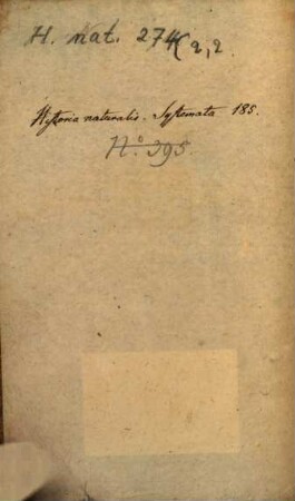 Caroli A Linné, Equitis aurati de stella polari, Archiatri Regii, Med. Et Botan. Profess. Upsal. Acad. Paris. Upsal. Holm. Petropol. Berolin. Imper. Londin. Angl. Monsp. Tolos. Florent. Edinb. Bern. Soc. Systema Naturae : Per Regna Tria Naturae, Secundum Classes, Ordines, Genera, Species, Cum Characteribus, Differentiis, Synonymis, Locis, 2,2