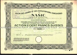 Aktie der Union des usines et des exploitations forestières de NASIC S.A über 100 Schweizer Franken mit Kupons