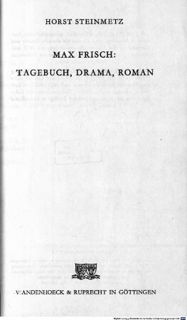 Max Frisch : Tagebuch, Drama, Roman