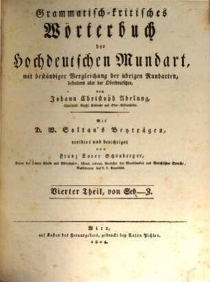 Grammatisch-kritisches Wörterbuch der hochdeutschen Mundart : mit beständiger Vergleichung der übrigen Mundarten, besonders aber der oberdeutschen, 4. Von Seb - Z