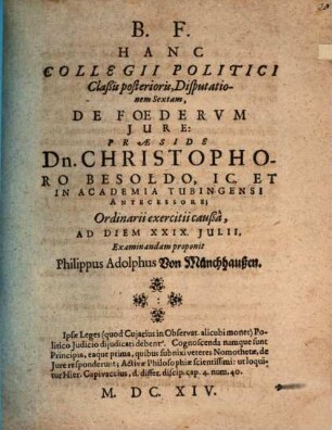 Collegii politici, iuridicis et philologicis sparsim digressionibus exornati, classis posterior, de republica in omnibus partibus gubernanda, IX disputationibus tractans, D. VI. de foederum iure