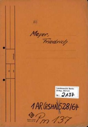 Personenheft Friedrich Meyer (*03.12.1912), Kriminalkommissar, Regierungsassistent und SS-Hauptsturmführer