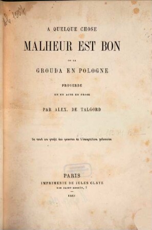 À quelque chose malheur est bon ou La Grouda en Pologne : proverbe en un acte en prose