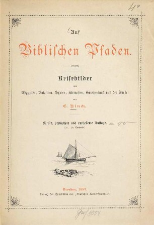 Auf biblischen Pfaden : Reisebilder aus Aegypten, Palästina, Syrien, Kleinasien, Griechenland und der Türkei