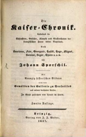 Kaiser-Chronik : enthaltend Schlachten, Gefechte, Kämpfe und Waffenthaten der französiscjen Heere unter Napoleon. [1]