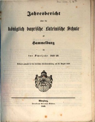 Jahresbericht über die Königlich-Bayerische Lateinische Schule zu Hammelburg : für das Studienjahr ... ; bekannt gemacht bei der Preisevertheilung. 1848/49