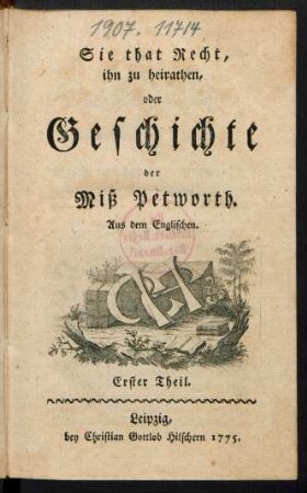 Sie that Recht, ihn zu heirathen, oder Geschichte der Miß Petworth : Aus dem Englischen