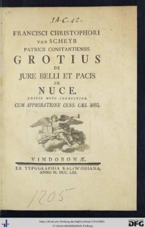 Francisci Christophori von Scheyb Patricii Constantiensis Grotius De Jure Belli Et Pacis In Nuce
