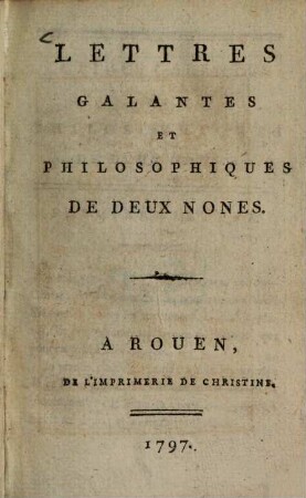 Lettres galantes et philosophiques de deux nones