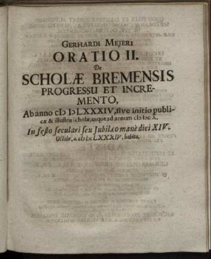 Gerhardi Mejeri Oratio II. De Scholae Bremensis Progressu Et Incremento