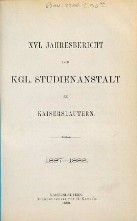 Jahresbericht der K. Studienanstalt zu Kaiserslautern. 1886/87