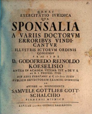 Exercitatio Ivridica Qva Sponsalia A Variis Doctorvm Erroribvs Vindicantvr
