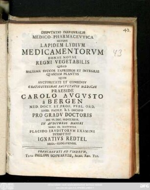 Dispvtatio Inavgvralis Medico-Pharmacevtica Sistens Lapidem Lydivm Medicamentorvm Bonae Notae Regni Vegetabilis : Qvoad Balsama Svccos Expressos Et Integras Qvasdam Plantas