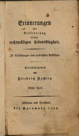 Erinnerungen zur Beförderung einer rechtmäßigen Lebensklugheit : In Erzählungen und praktischen Aufsätzen, 1