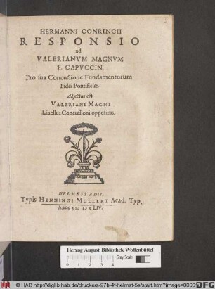 Hermanni Conringii Responsio ad Valerianum Magnum F. Capuccin. Pro sua Concussione Fundamentorum Fidei Pontificiae