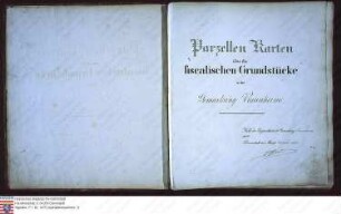 Atlas der Parzellenkarten der fiskalischen Grundstücke in der Gemarkung Raunheim