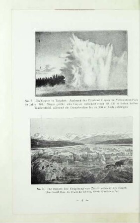 7. Ein Geyser in Tätigkeit: Ausbruch des Excelsior Geyser im Yellowstone-Park im Jahre 1888. Dieser größte aller Geyser entsendet einen bis 150 m hohen heißen Wasserstrahl, während die Dampfwolken bis zu 300 m hoch aufsteigen