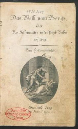 Th. 1: Das Weib vom Berge, oder Die Felsenmutter in der Pogd Baba bey Prag : Eine Geistergeschichte