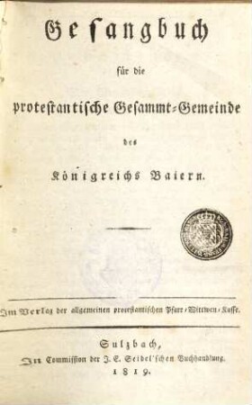 Gesangbuch für die protestantische Gesammt-Gemeinde des Königreichs Bayern