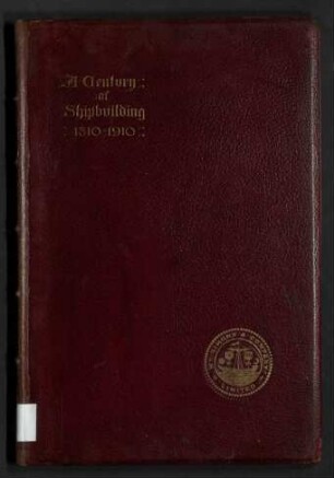 A Century of Shipbuilding 1810 - 1910