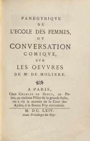 Panégyrique de l'école des femmes ou Conversation comique sur les oeuvres de Molière
