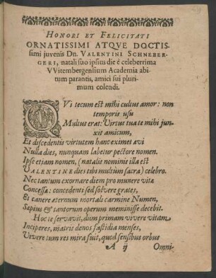 Honori Et Felicitati Ornatissimi Atque Doctissimi iuvenis Dn. Valentini Schnebergeri ...