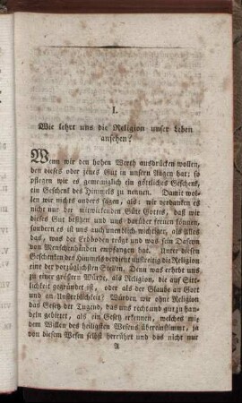 I. Wie lehrt uns die Religion unser Leben ansehen?