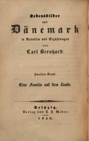 Lebensbilder aus Dänemark : in Novellen und Erzählungen, 2. Die Familie auf dem Lande