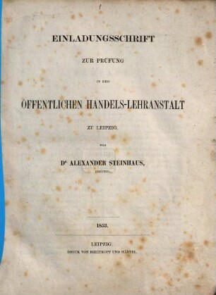 Einladungsschrift zur Prüfung in der Öffentlichen Handels-Lehranstalt zu Leipzig. 1853