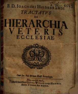 B. D. Joachimi Hildebrandi Tractatvs De Hierarchia Veteris Ecclesiae