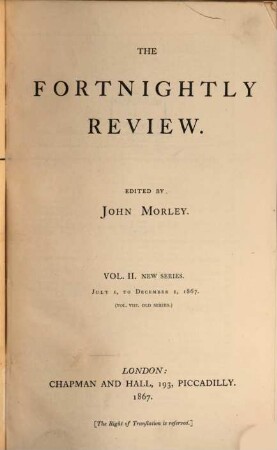 The fortnightly review. 8. 1867 = N.S., Vol. 2
