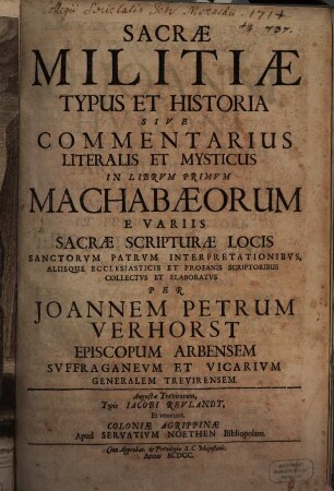 Sacrae militiae typus et historia, sive commentarius literalis et mysticus in librum primum Machabaeorum