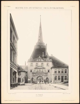 Steintor, Rostock: Ansicht (aus: Blätter für Architektur und Kunsthandwerk, 10. Jg., 1897, Tafel 60)