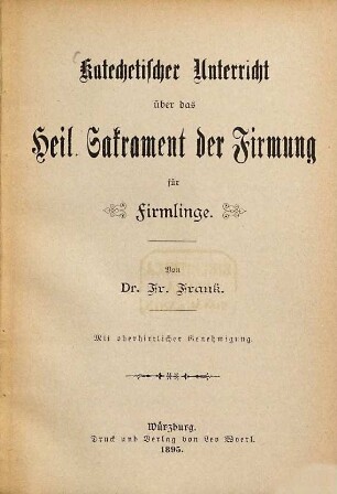 Katechetischer Unterricht über das Heil. Sakrament der Firmung für Firmlinge