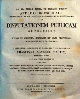 Andreas Roeschlaub ... ad disputationem publicam se praeside pro summis in medicina ... a ... Francisco Xaverio Martin ... habendam ... invitat